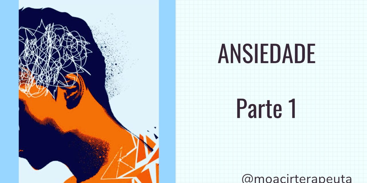 ANSIEDADE – Parte 1