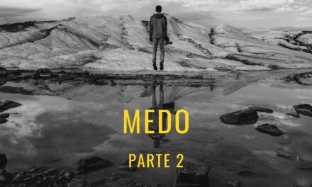 MEDO – Parte 2