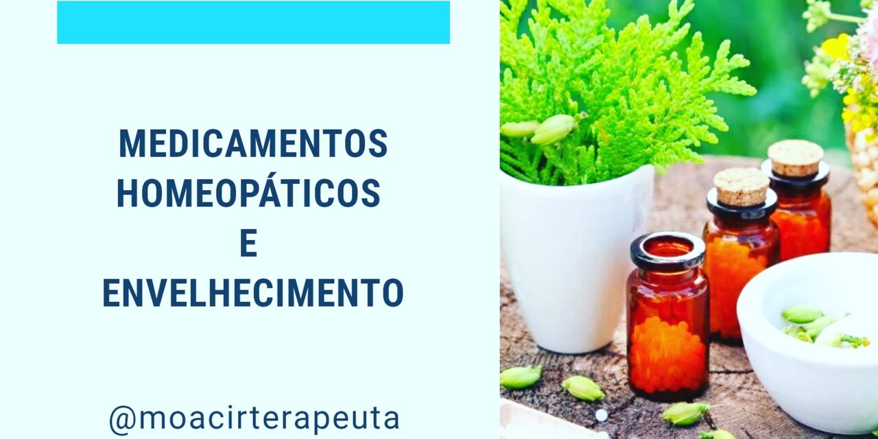 MEDICAMENTOS HOMEOPÁTICOS E ENVELHECIMENTO