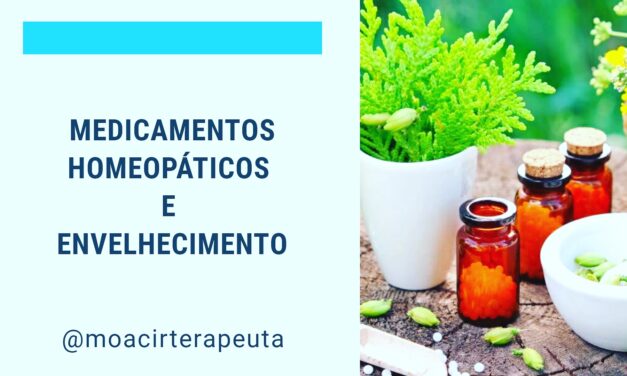 MEDICAMENTOS HOMEOPÁTICOS E ENVELHECIMENTO