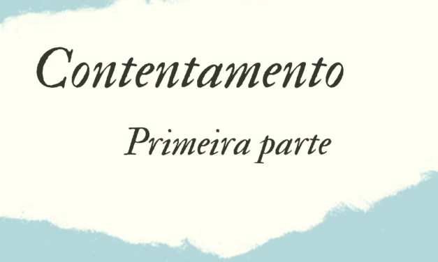 CONTENTAMENTO – PRIMEIRA PARTE