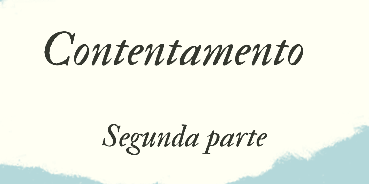 CONTENTAMENTO  – SEGUNDA PARTE