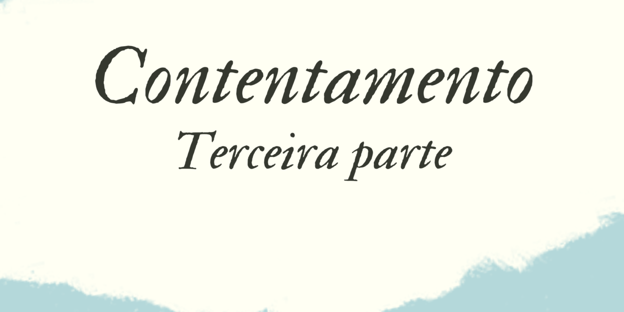 CONTENTAMENTO  – TERCEIRA PARTE