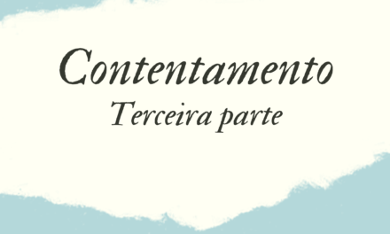 CONTENTAMENTO  – TERCEIRA PARTE