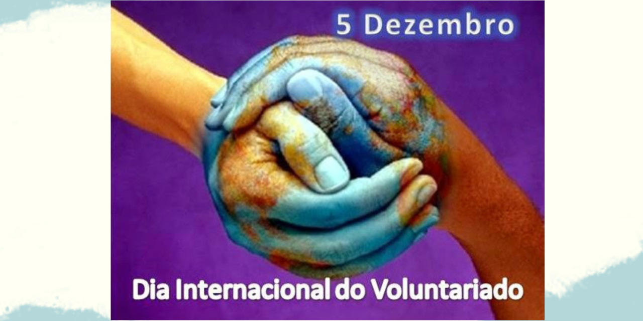 DIA “INTERNACIONAL DO VOLUNTARIADO””