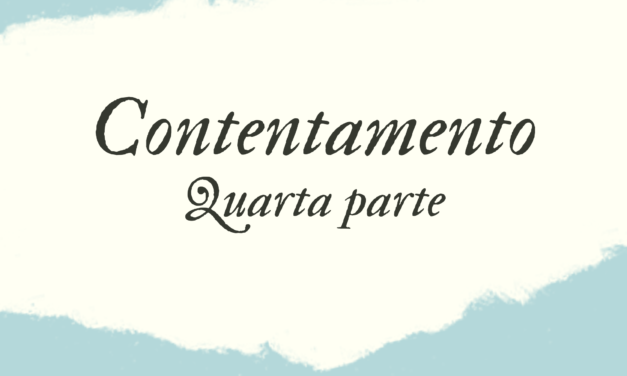 CONTENTAMENTO – QUARTA PARTE