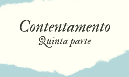 CONTENTAMENTO – QUINTA PARTE