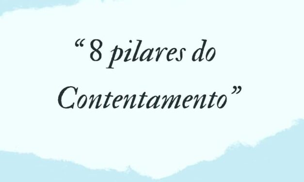 “8 PILARES DO CONTENTAMENTO”