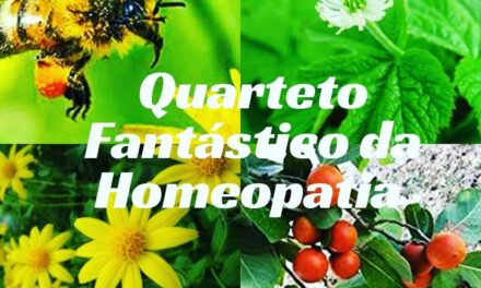 “QUARTETO FANTÁSTICO DA HOMEOPATIA”