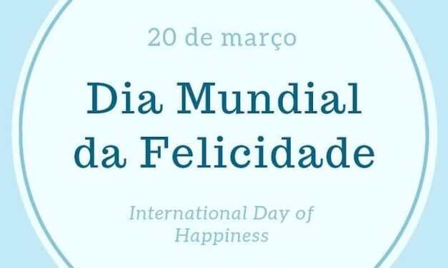 DIA MUNDIAL DA FELICIDADE