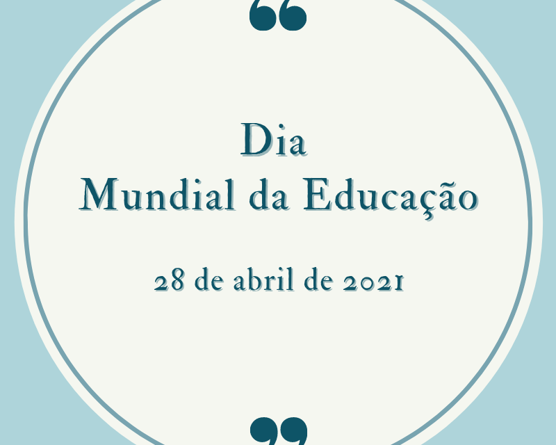 DIA MUNDIAL DA EDUCAÇÃO