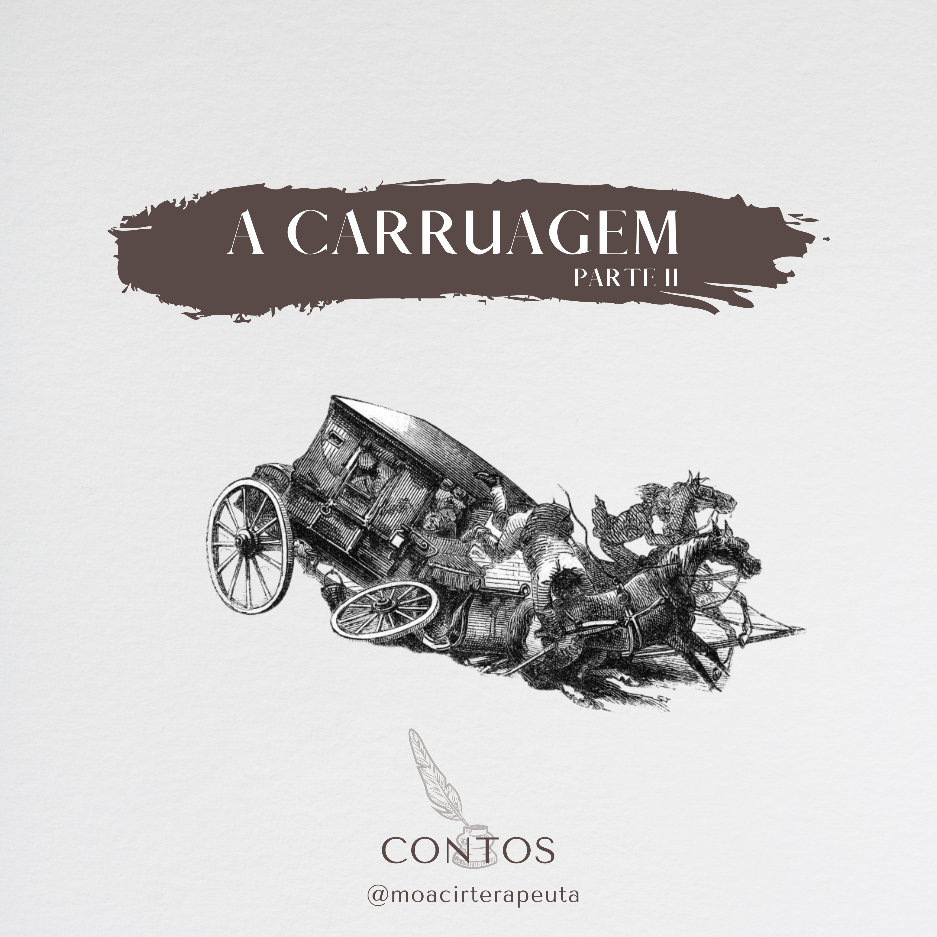 A CARRUAGEM – PARTE II