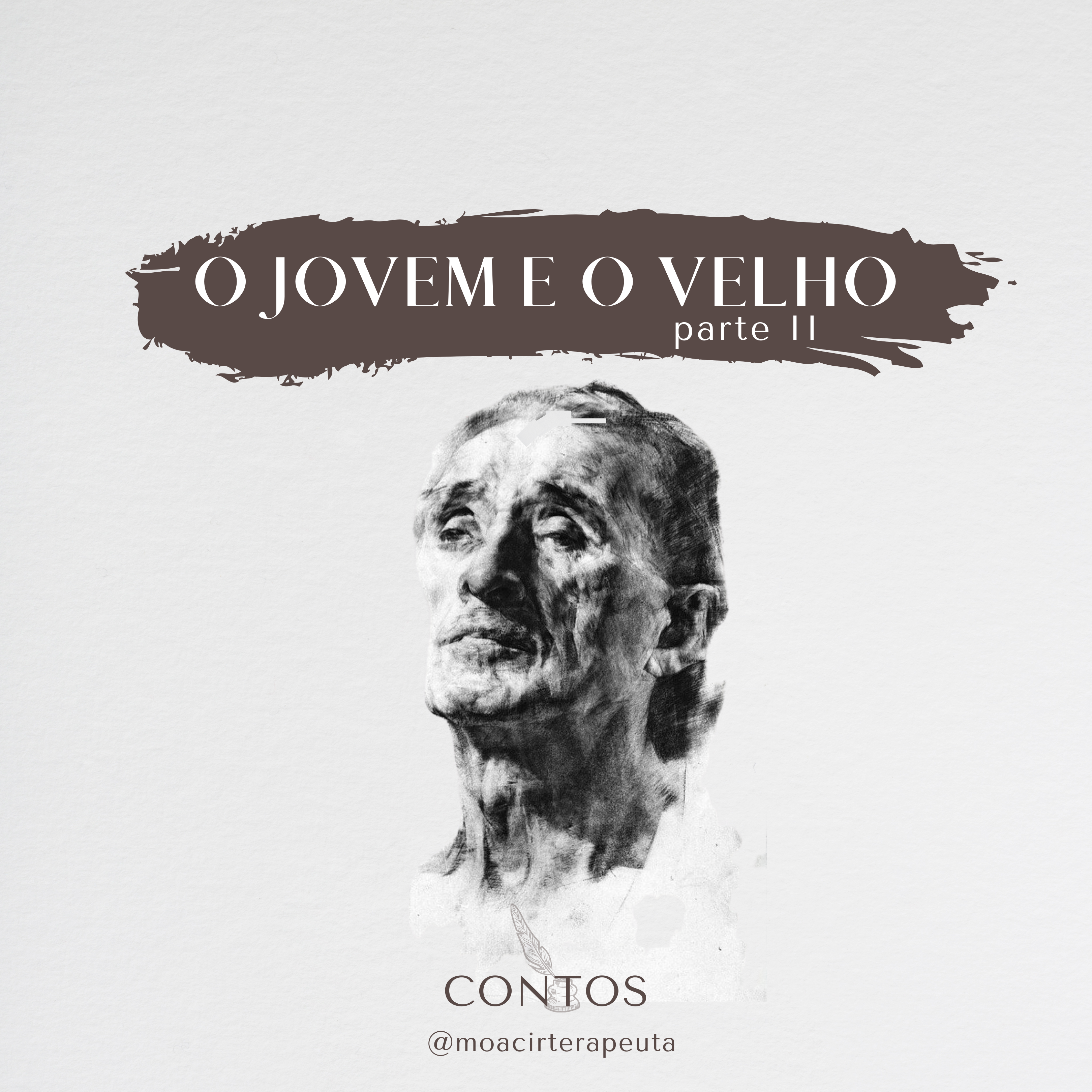 O JOVEM E O VELHO – PARTE II