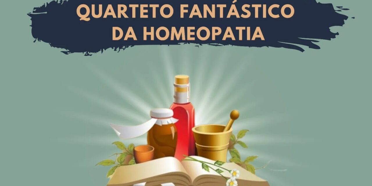 Quarteto Fantástico da Homeopatia